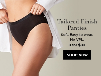 new tailored finish panties, no panty line